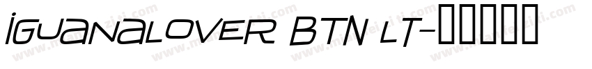 IguanaLover BTN Lt字体转换